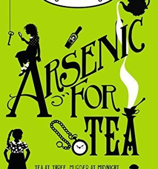 Arsenic for Tea (Murder Most Unladylike #2) Online Hot Sale