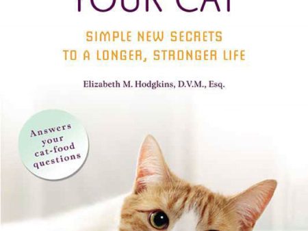 Your Cat: Simple New Secrets to a Longer, Stronger Life Sale