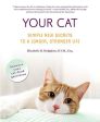 Your Cat: Simple New Secrets to a Longer, Stronger Life Sale