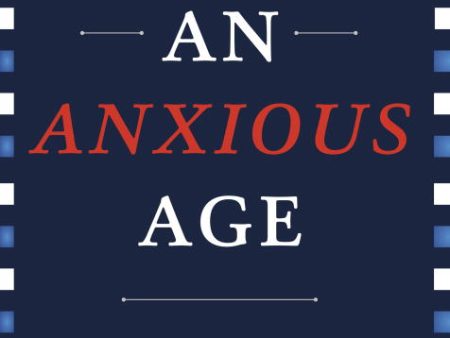 An Anxious Age Online now