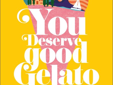 You Deserve Good Gelato on Sale