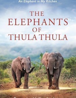 The Elephants of Thula Thula on Sale