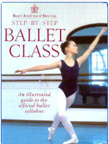 Ballet Class: An Illustrated guide to the official ballet syllabus For Discount