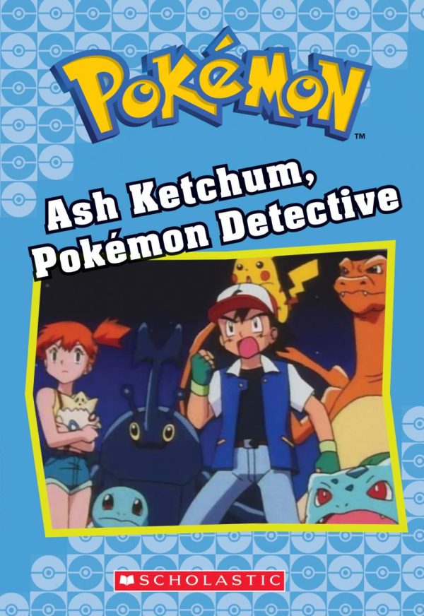 Ash Ketchum, Pokémon Detective (Pokémon Classic Chapter Book #10) Online now