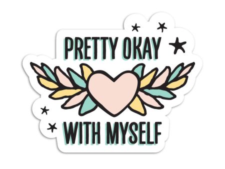 I ll Know It When I See It - Pretty OK with myself vinyl sticker Fashion