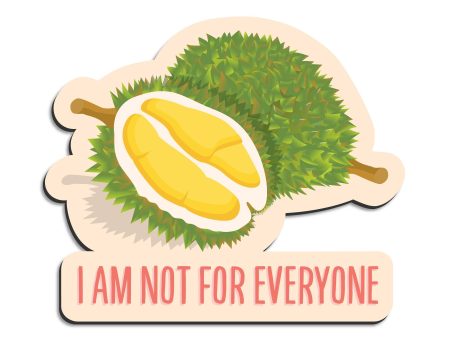 I am not for everyone - Durian magnet For Discount