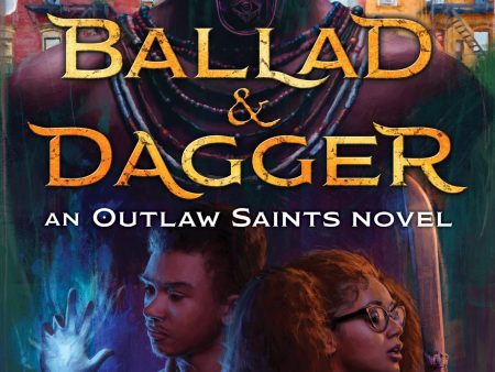 Ballad & Dagger (Outlaw Saints #1) Online Sale