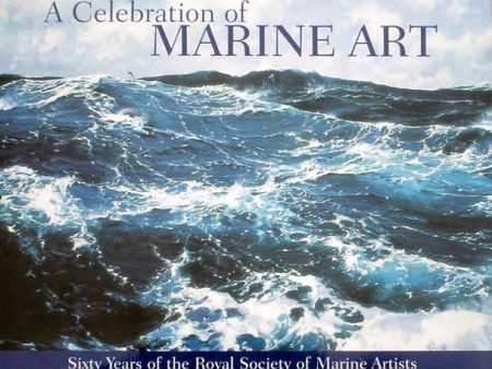 A Celebration of Marine Art 60 Years of the Royal Society of Marine Artists Online Sale