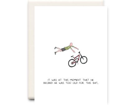 Inkwell Cards - Too Old For This Shit - Everyday Greeting Card For Cheap