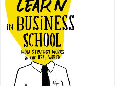 What I Didn t Learn in Business School Cheap