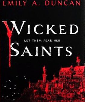 Wicked Saints (Something Dark and Holy #1) Discount